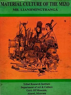 Material Culture of the Mizo (An Old and Rare Book)