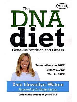 The Dna Diet: Gene-ius Nutrition and Fitness
