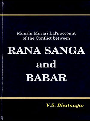 Munshi Murari Lal's Account of the Conflict Between: Rana Sanga and Babar