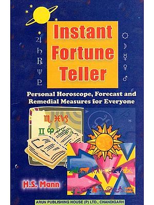 Instant Fortune Teller: Personal Horoscope, Forecast and Remedial Measures for Everyone
