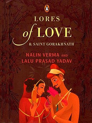 Lores of Love and Saint Gorakhnath