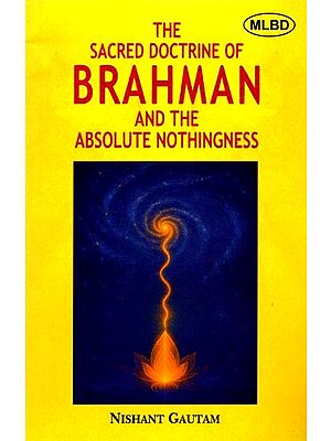 The Sacred Doctrine of Brahman and the Absolute Nothingness