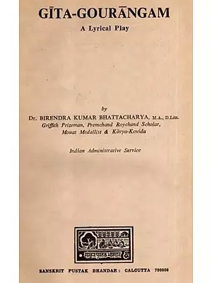 Gita-Gourangam- A Lyrical Play (An Old and Rare Book)