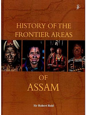 History of the Frontier Areas of Assam