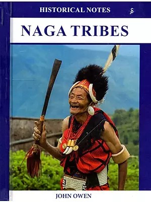 Naga Tribes- Historical Notes