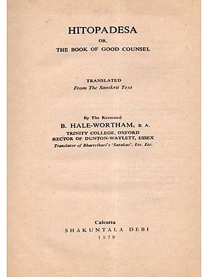 Hitopadesa or the Book of Good Counsel (An Old and Rare Book)