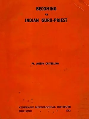 Becoming an Indian Guru-Priest (An Old and Rare Book)