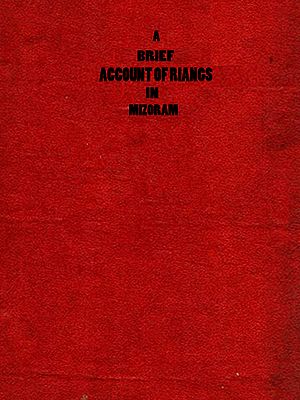 A Brief Account of Riangs in Mizoram (An Old and Rare Book)
