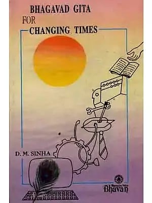 Bhagavad Gita for Changing Times (An Old and Rare Book)