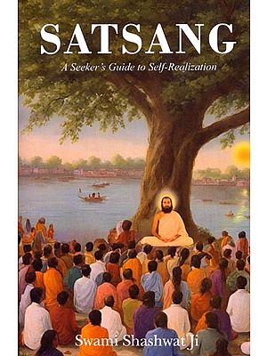 Satsang: A Seeker's Guide to Self-Realization