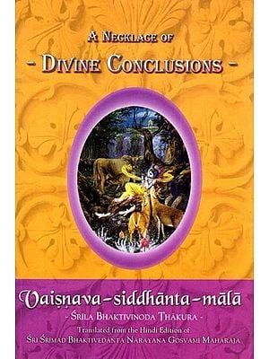 A Necklace of  Divine Conclusions: Vaisnava-siddhanta-mala