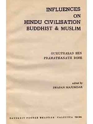 Influences on Hindu Civilisation Buddhist and Muslim (An Old and Rare Book)