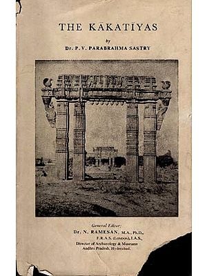 The Kakatiyas of Warangal: Only 1 Copy Available (An Old and Rare Book)