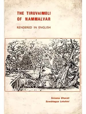 The Tiruvaimoli of Nammalvar: Rendered in English (An Old and Rare Book)