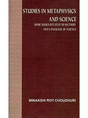 Studies in Metaphysics and Science (Some Issues Related to Method and Language of Science)