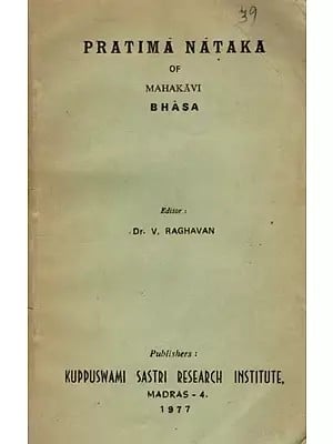 महाकविश्रीभासप्रणीतं प्रतिमानाटकम्: Pratima Nataka of Mahakavi Bhasa (An Old and Rare Book) (Only One Copy in Stock)