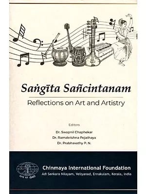 Sangita Sancintanam: Reflections on Art and Artistry (Celebrating Ten Glorious Years of the Naada Bindu Festival 2021)