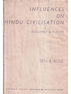 Influences on Hindu Civilisation Buddhist & Muslim (An Old and Rare Book)