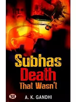 Subhas Death That Wasn't