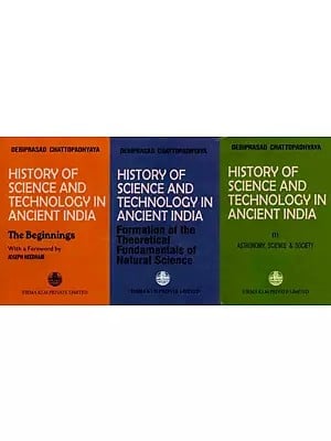 History of Science and Technology in Ancient India (Set of 3 Volumes, An Old and Rare Book)