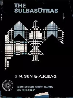 The Sulbasutra- Baudhayana, Apastamba, Katyayana and Manava with Text, English Translation and Commentary (An Old and Rare Book)