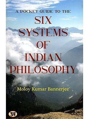 A Pocket Guide to The Six Systems of Indian Philosophy