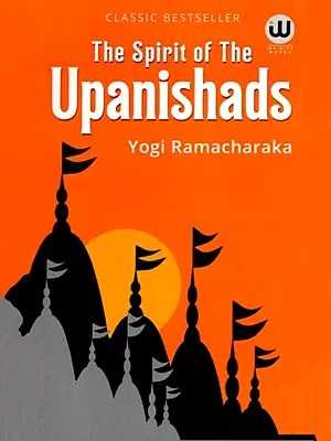 The Spirit of the Upanishads