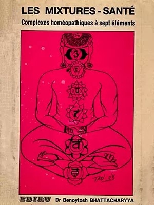 Les Mixtures-Sante- Complexes Homeopathiques a 7 Elements: Health Mixtures 7-Element Homeopathic Complexes (An Old and Rare Book in French)