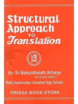 Structural Approach to Translation Part - I & II: For Classes. VIII & IX with Aids to Learn and Practise Grammar (Oriya)