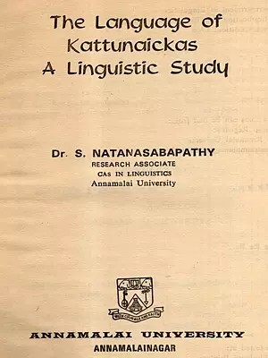 The Language of Kattunaickas- A Linguistic Study (An Old and Rare Book)