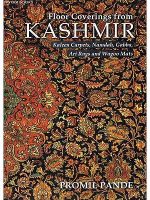 Floor Coverings from Kashmir: Kaleen Carpets, Namdah, Gabba, Ari Rugs and Wagoo Mats