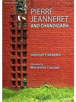 Pierre Jeanneret and Chandigarh
