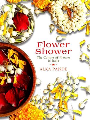 Flower Shower: The Culture of Flowers in India