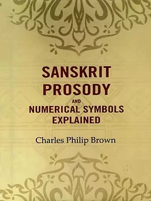 Sanskrit Prosody and Numerical Symbols Explained
