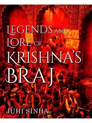Legends and Lore of Krishna's Braj