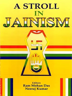 A Stroll in Jainism (Upadhyaya Amar Muni Commemoration Volume)