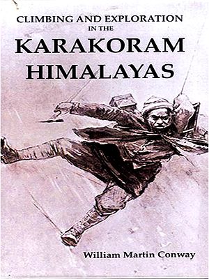 Climbing and Exploration in the Karakoram Himalayas