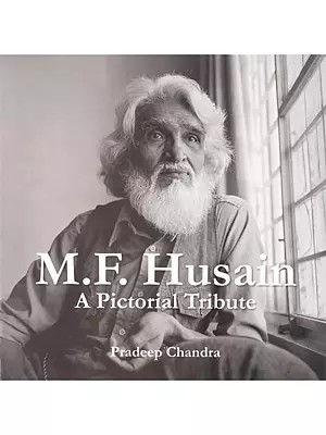 M.F. Husain: A Pictorial Tribute