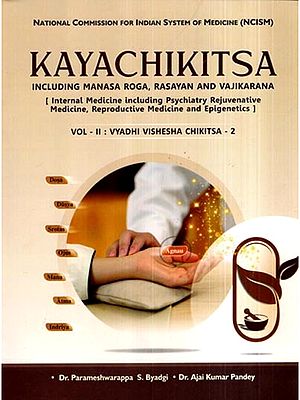Kayachikitsa- Including Manasa Roga, Rasayana and Vajikarana (Vol-2: Vyadhi Vishesha Chikitsa - 2)