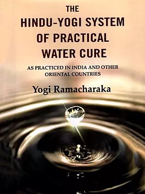 The Hindu-Yogi System of Practical Water Cure