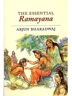 The Essential Ramayana- Based on the Critical Edition of the Valmiki-Ramayana