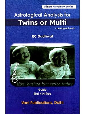 Astrological Analysis for Twins or Multi- An Original Work