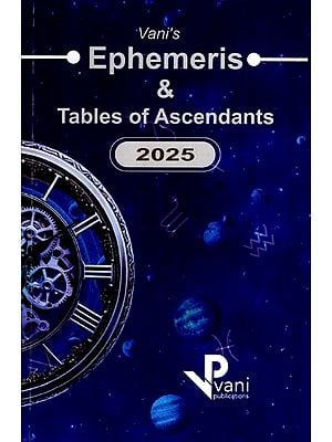 Indian Ephemeris and Tables of Ascendants- Chitrapaksha Aynamsha Nirayana  or Sidereal System &#40;2025&#41;