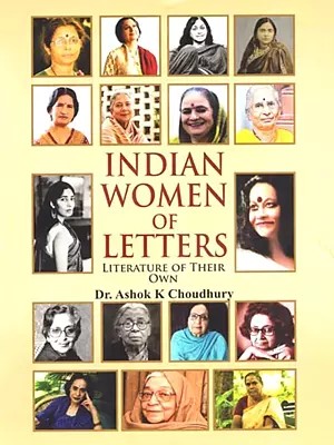 Indian Women of Letters: Literature of their Own