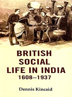 British Social Life In India (1608–1937)