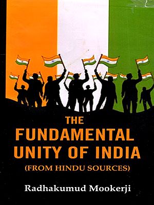 The Fundamental Unity of India (From Hindu Sources)