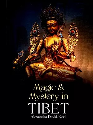 Magic and Mystery in Tibet