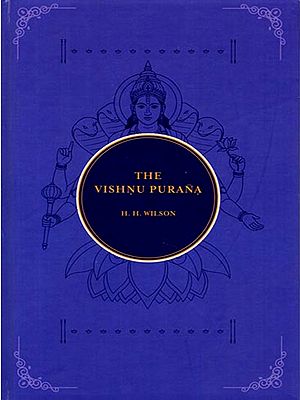 The Vishnu Purana: A System of Hindu Mythology and Tradition