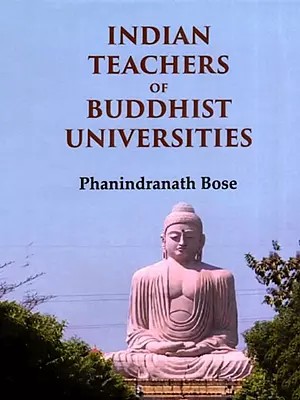 Indian Teachers of Buddhist Universities