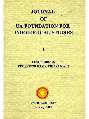 Journal of UA Foundation for Indological Studies Volume- 1, January 2015 (Included Articles Shiva Shakti and Ramanuja's Concept of Bhakti)